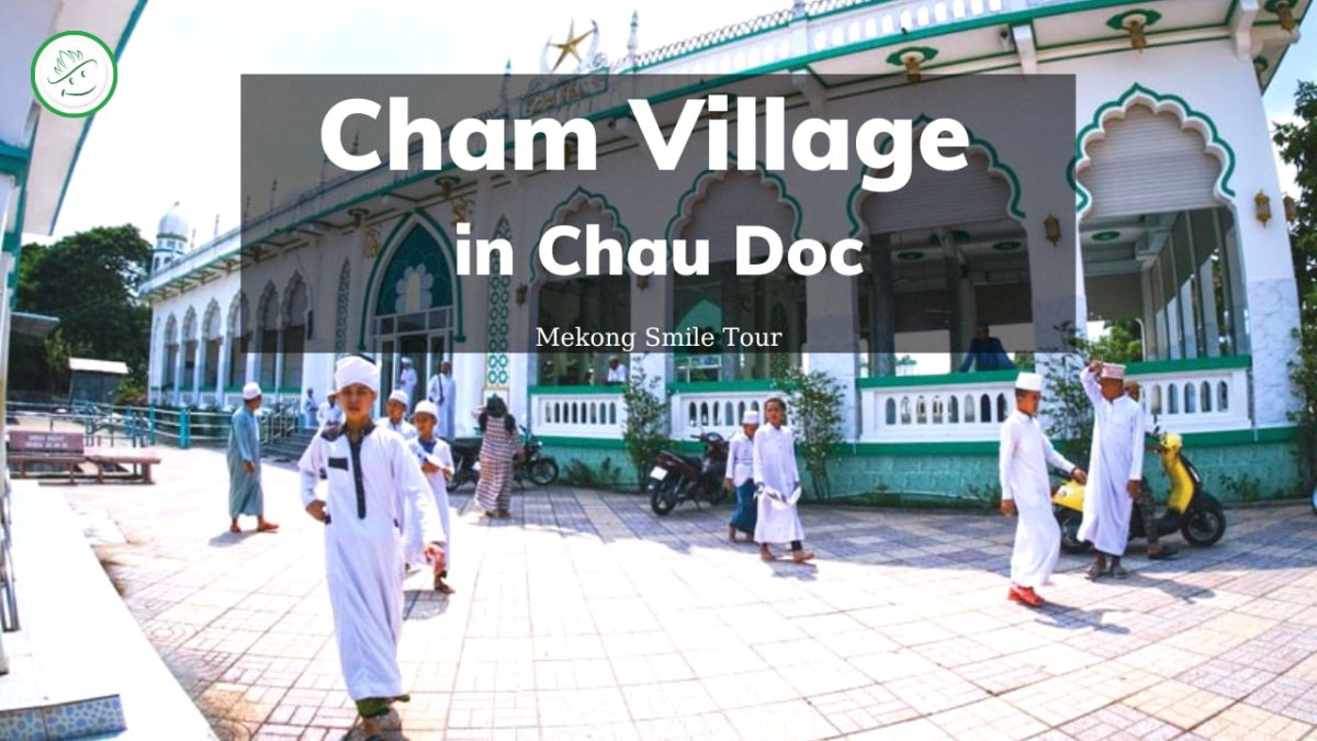Cham Village in Chau Doc An Giang