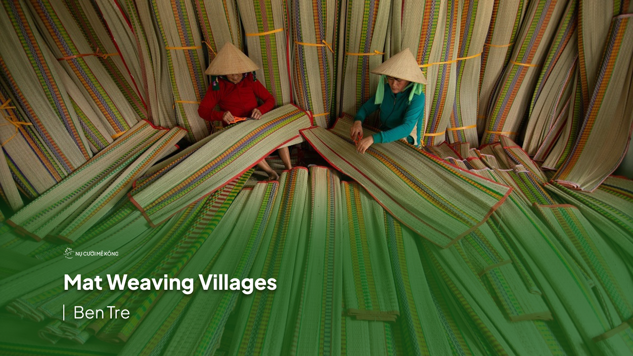 Mat Weaving Villages in An Hiep Nhon Thanh (2023)