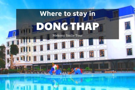 Where to stay in Dong Thap (2023)